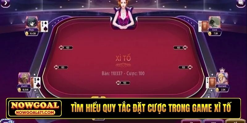 Tìm hiểu quy tắc đặt cược trong game Xì tố